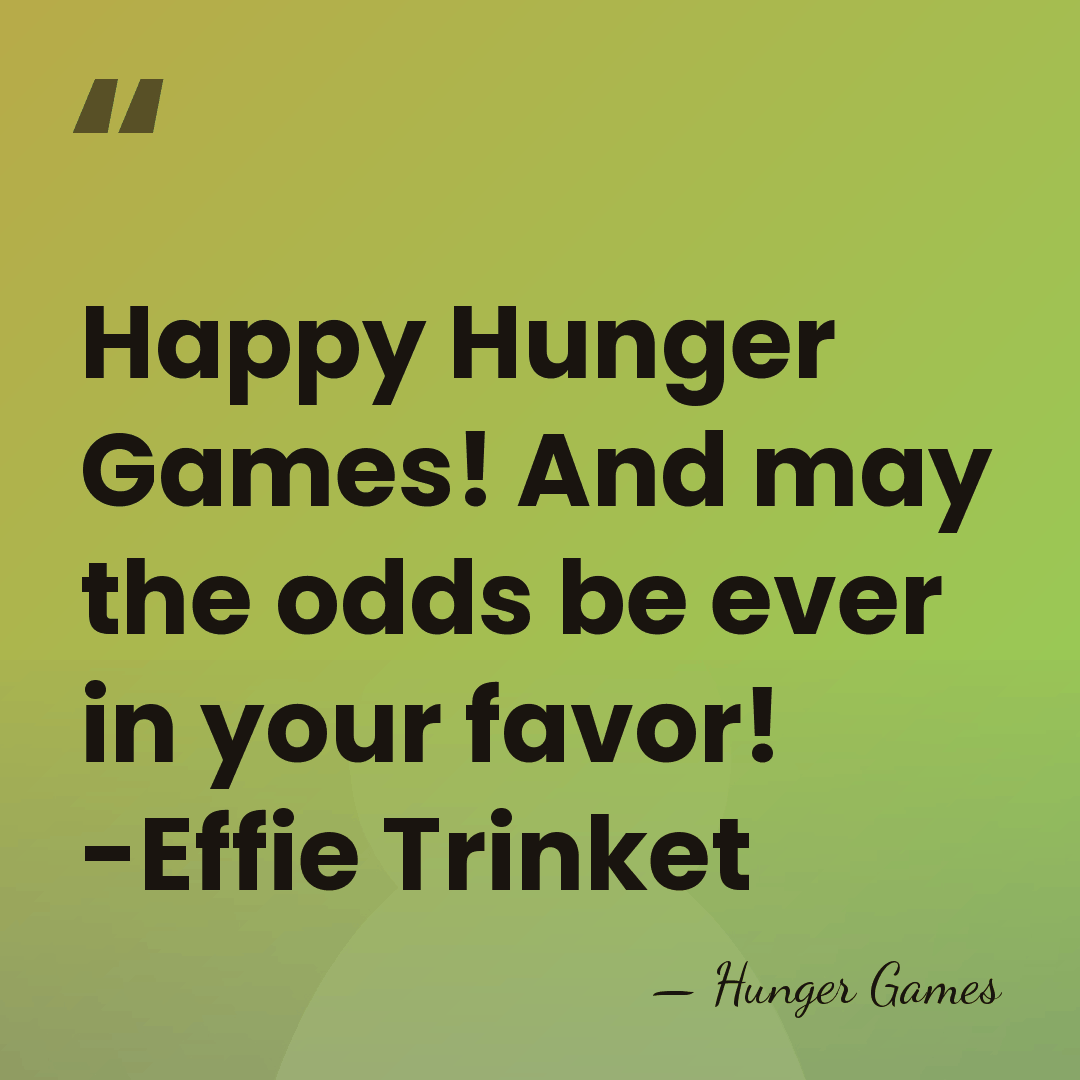 Happy Hunger Games! And may the odds be ever in your favor!&hellip; - Hunger Games