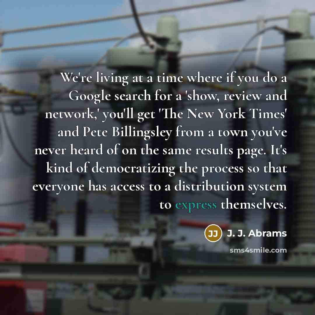 “We're living at a time where if you do a…” quote by J. J. Abrams