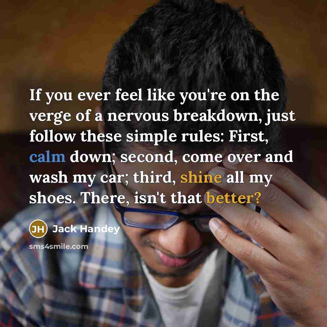 “If you ever feel like you're on the verge of…” quote by Jack Handey