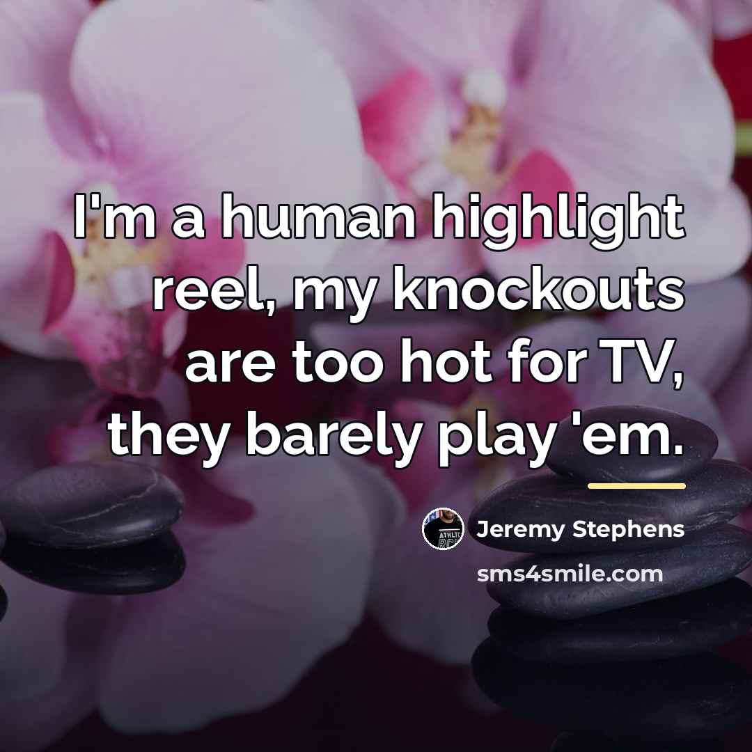 “I'm a human highlight reel, my knockouts are too hot…” quote by Jeremy Stephens