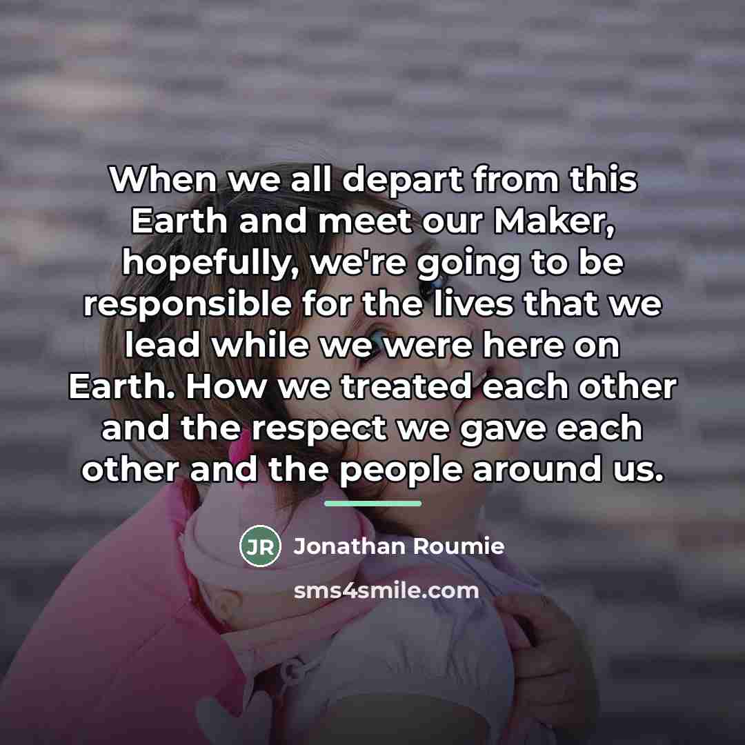 “When we all depart from this Earth and meet our…” quote by Jonathan Roumie