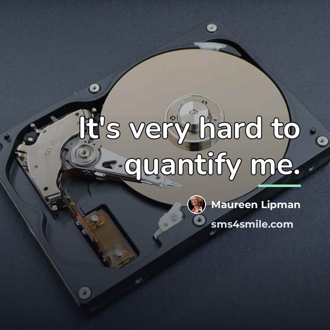 “It's very hard to quantify me.…” quote by Maureen Lipman