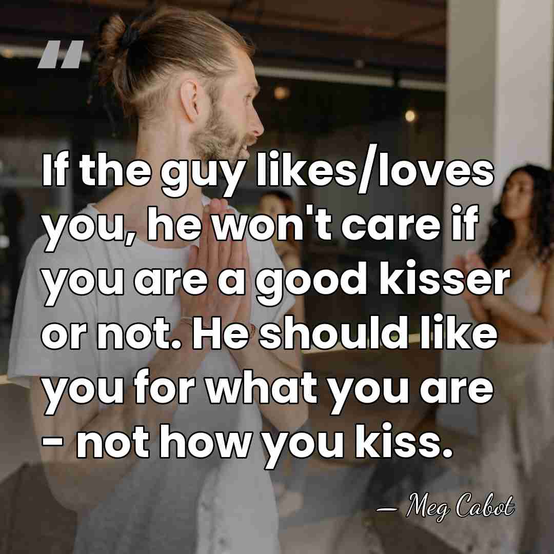 If the guy likes/loves you, he won't care if you are a&hellip; - Meg Cabot