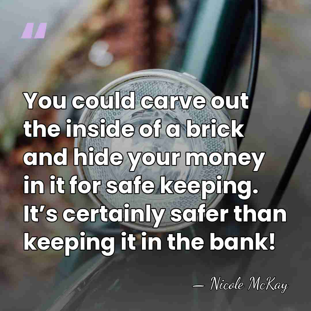 You could carve out the inside of a brick and hide your&hellip; - Nicole McKay