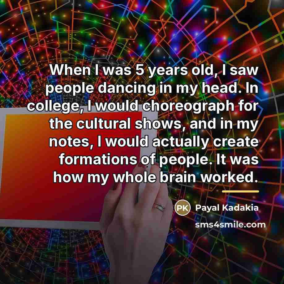 “When I was 5 years old, I saw people dancing…” quote by Payal Kadakia