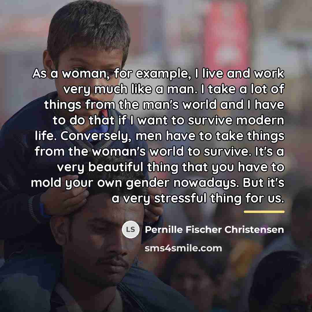 “As a woman, for example, I live and work very…” quote by Pernille Fischer Christensen