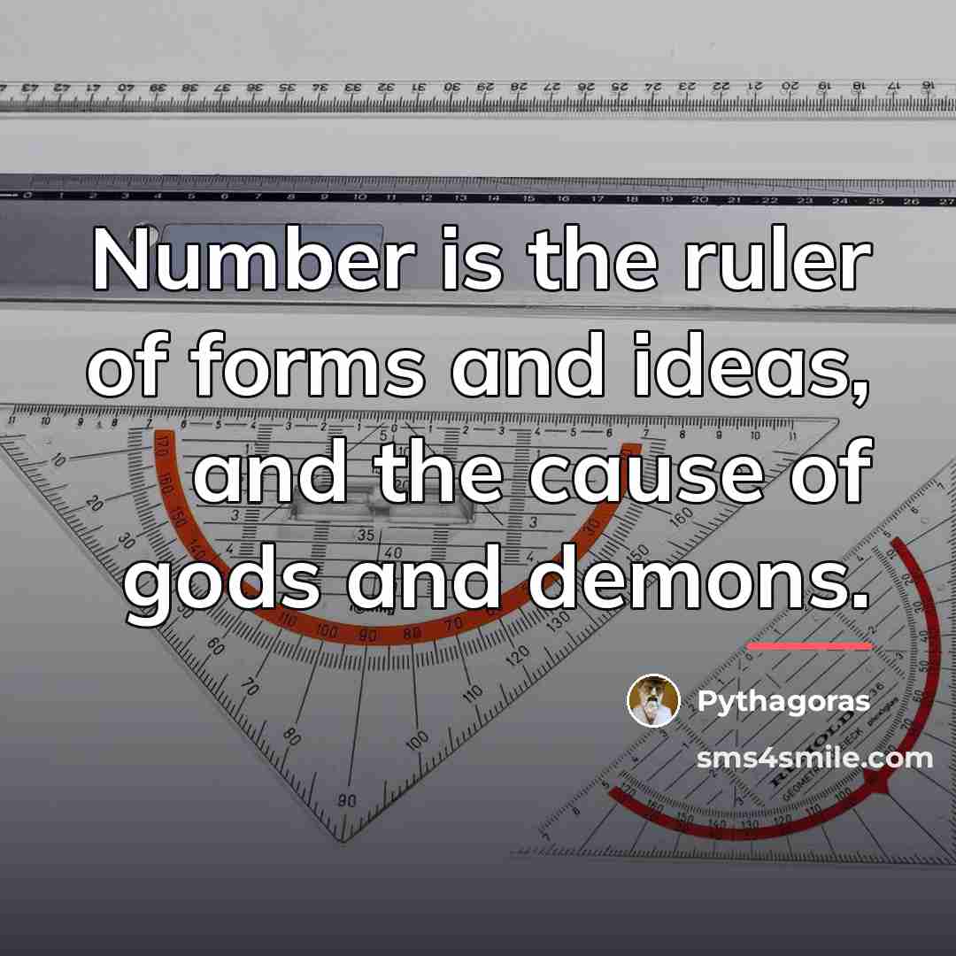 “Number is the ruler of forms and ideas, and the…” quote by Pythagoras