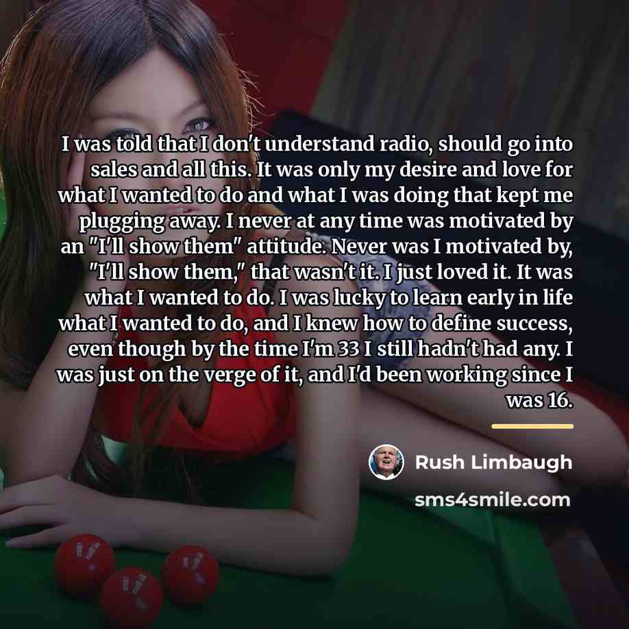 “I was told that I don't understand radio, should go…” quote by Rush Limbaugh