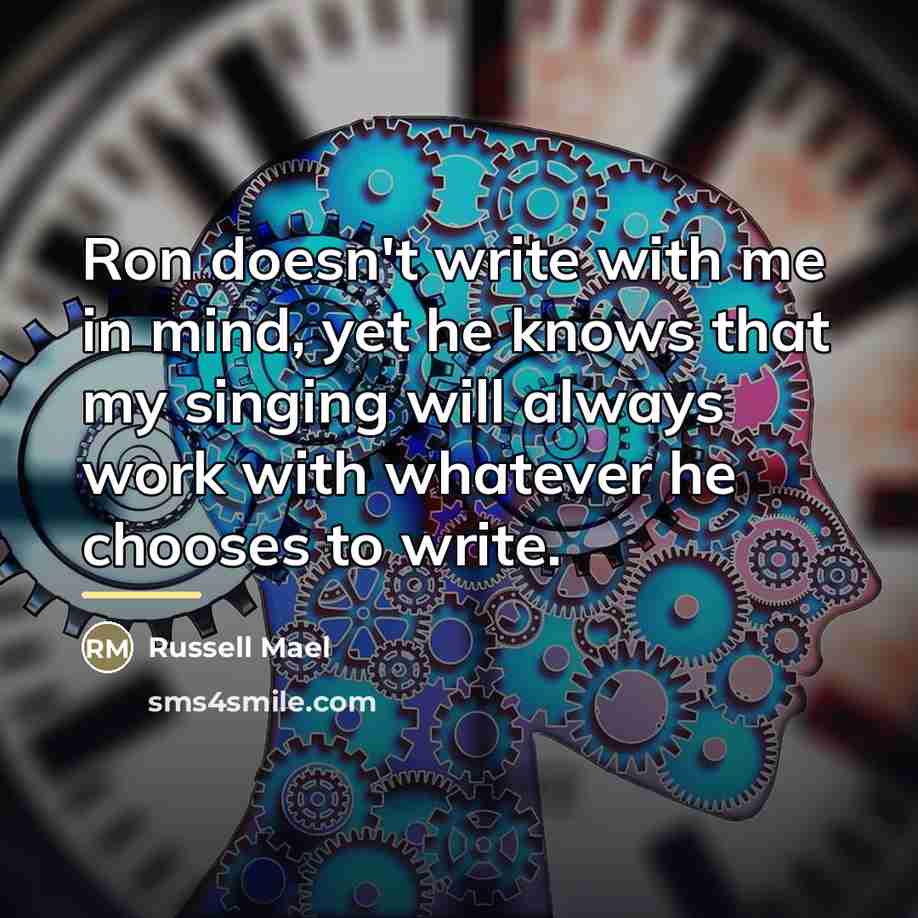 “Ron doesn't write with me in mind, yet he knows…” quote by Russell Mael