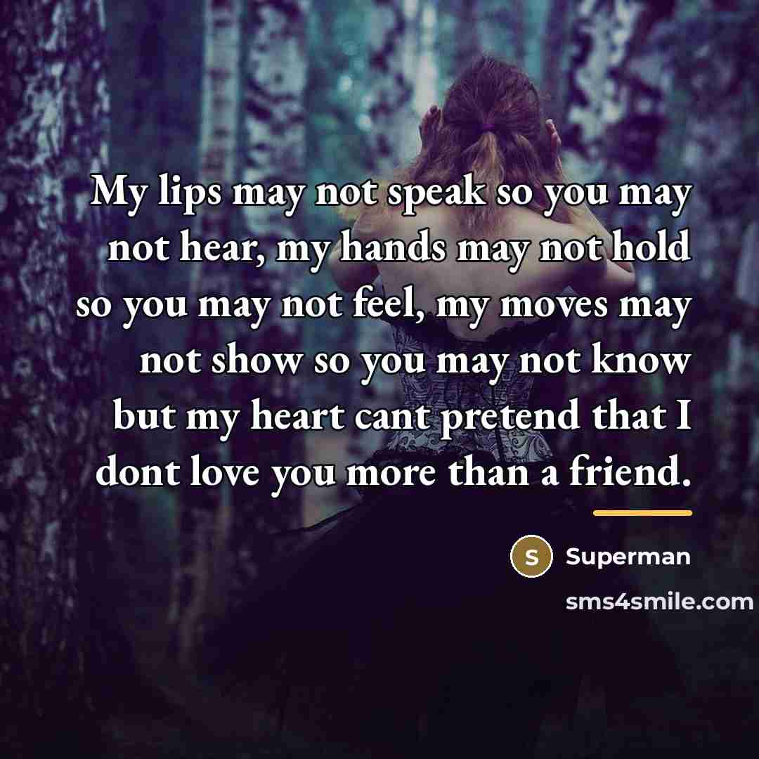“My lips may not speak so you may not hear,…” quote by Superman