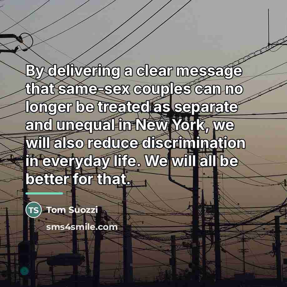 “By delivering a clear message that same-sex couples can no…” quote by Tom Suozzi