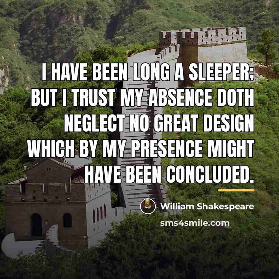 “I have been long a sleeper; but I trust My…” quote by William Shakespeare