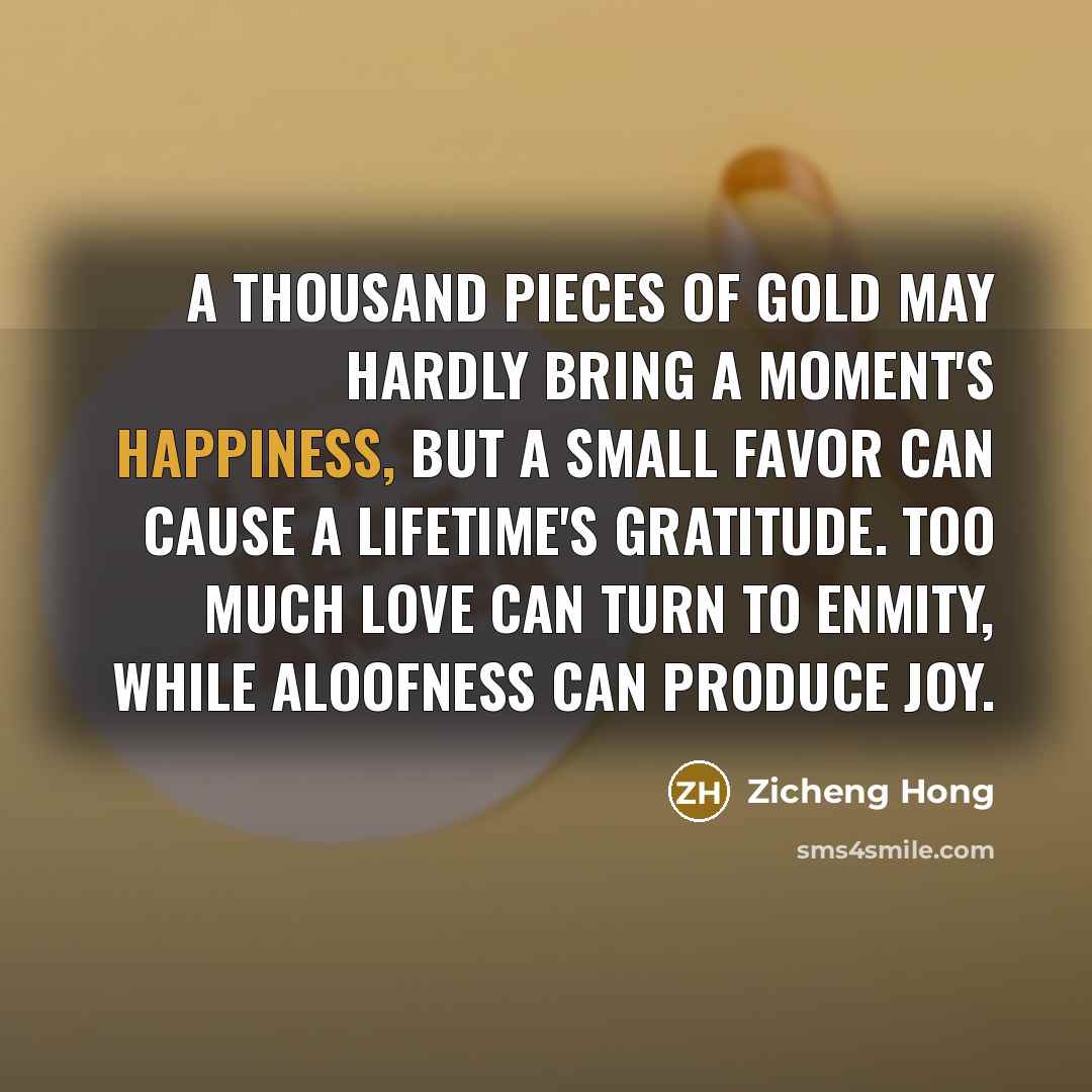 “A thousand pieces of gold may hardly bring a moment's…” quote by Zicheng Hong