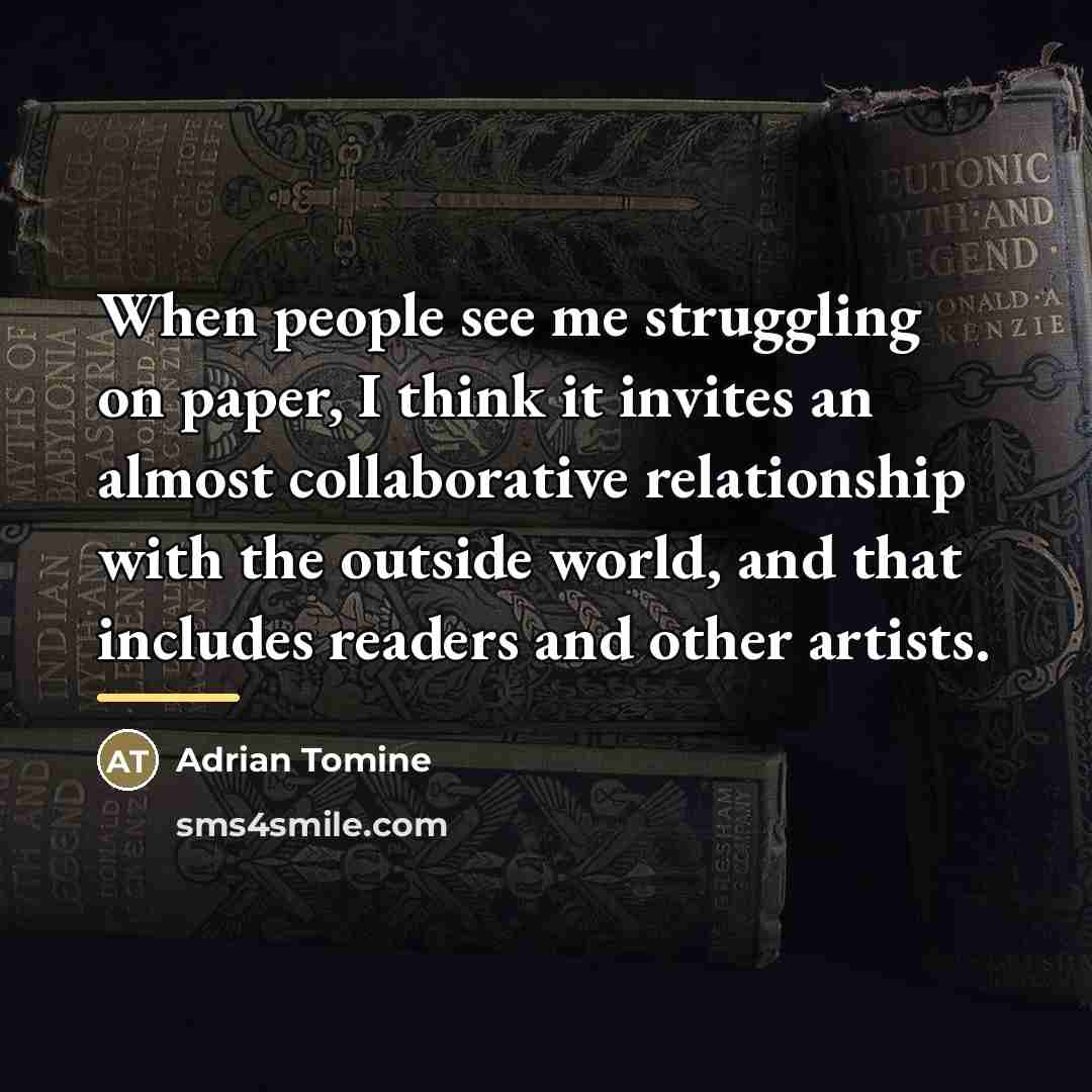 “When people see me struggling on paper, I think it…” quote by Adrian Tomine