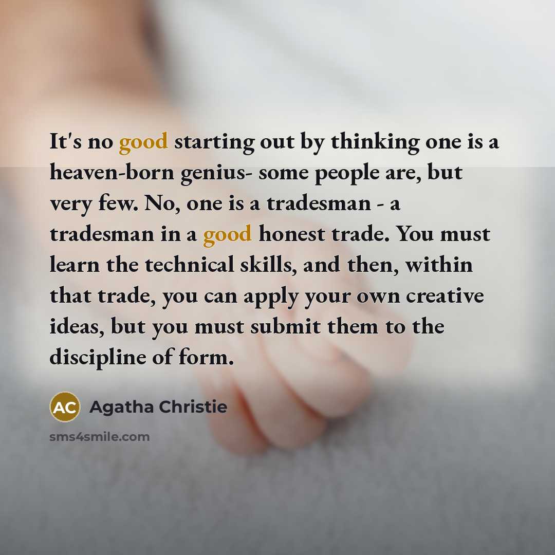 “It's no good starting out by thinking one is a…” quote by Agatha Christie