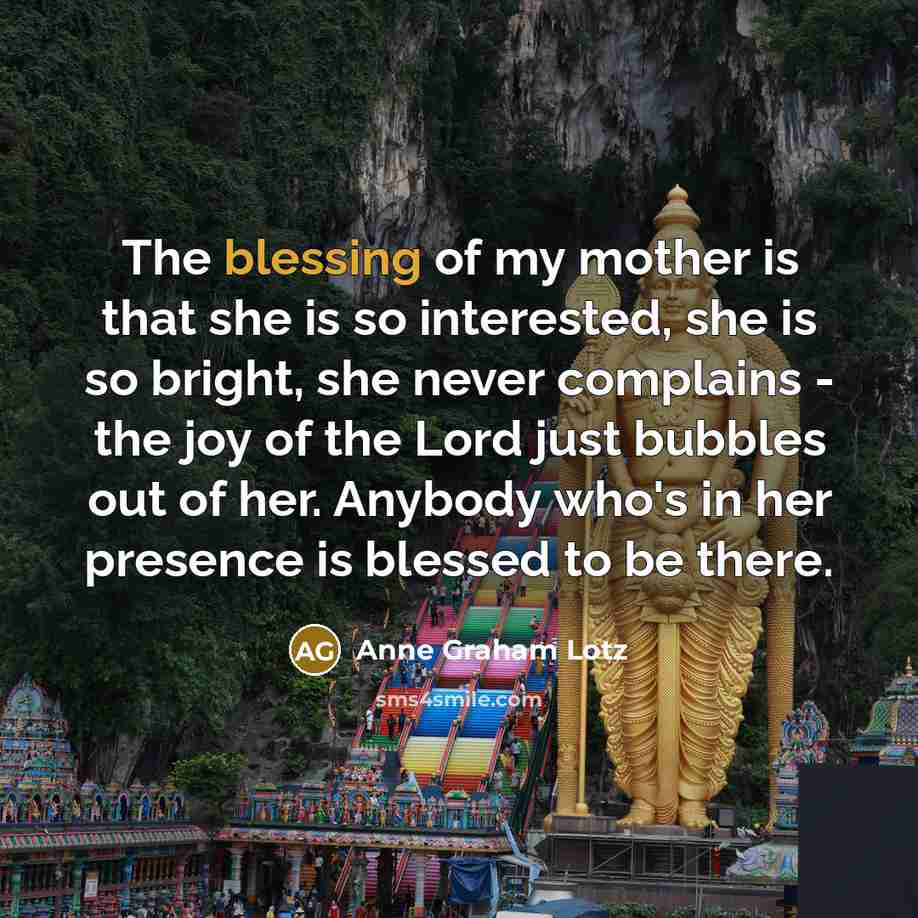 “The blessing of my mother is that she is so…” quote by Anne Graham Lotz