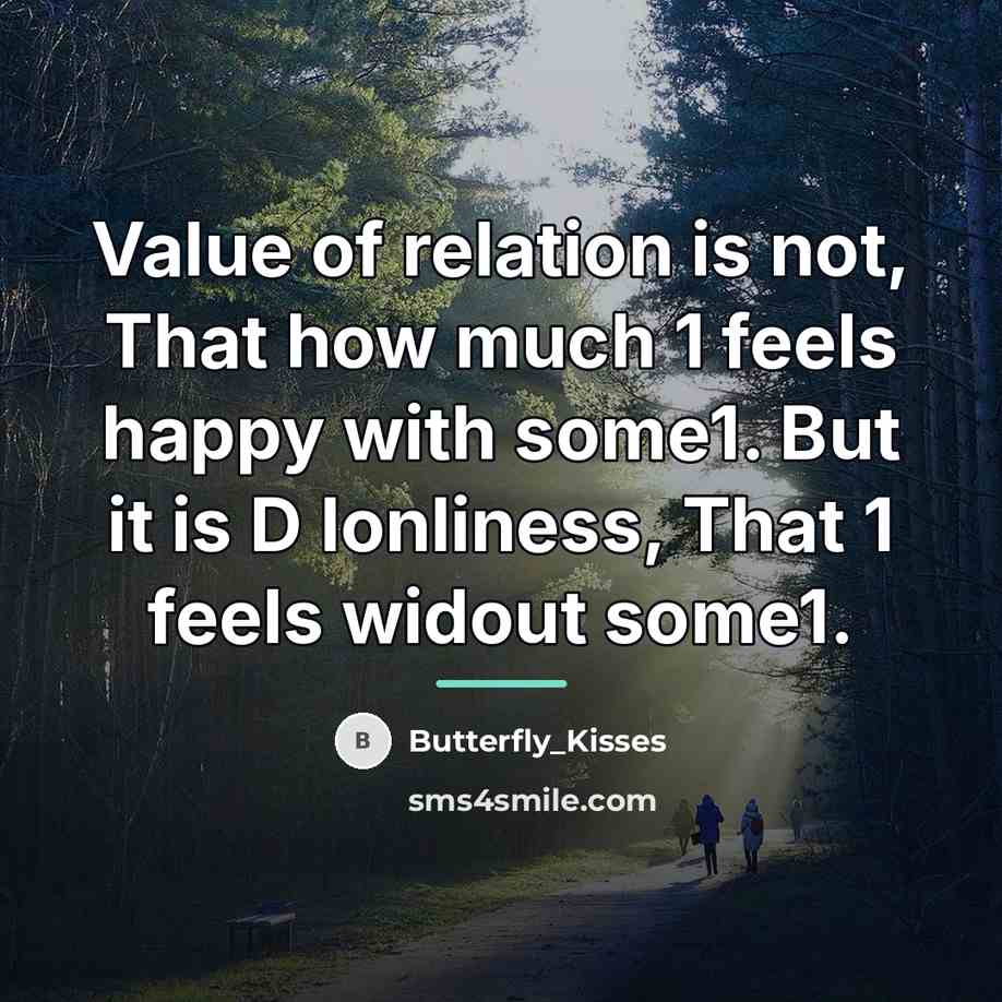 “Value of relation is not, That how much 1 feels…” quote by Butterfly_Kisses