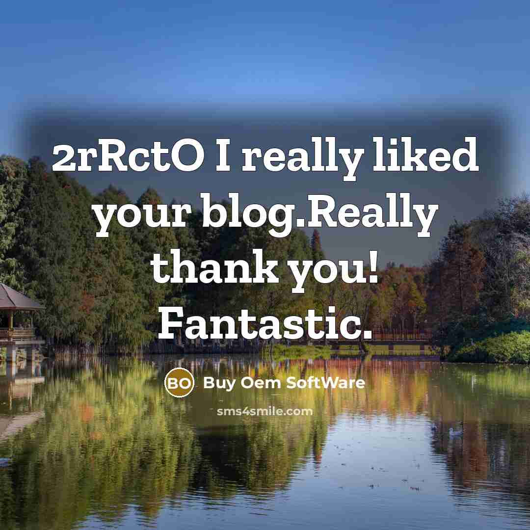 “2rRctO I really liked your blog.Really thank you! Fantastic.” quote by Buy Oem SoftWare
