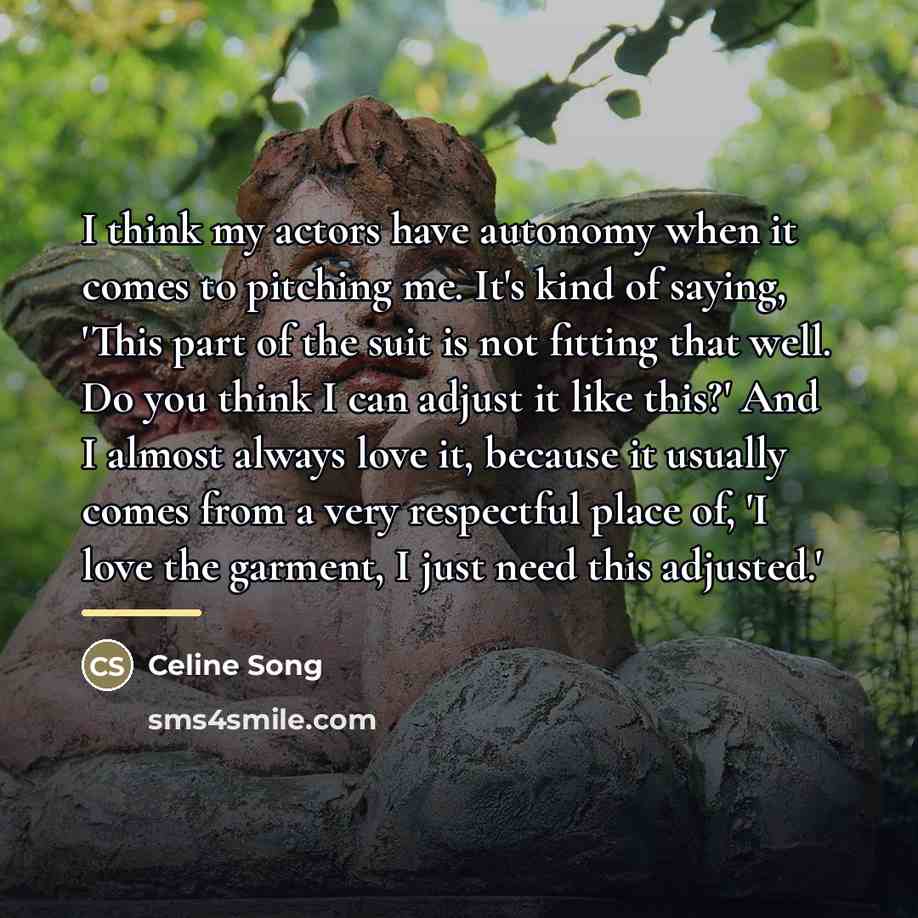 “I think my actors have autonomy when it comes to…” quote by Celine Song
