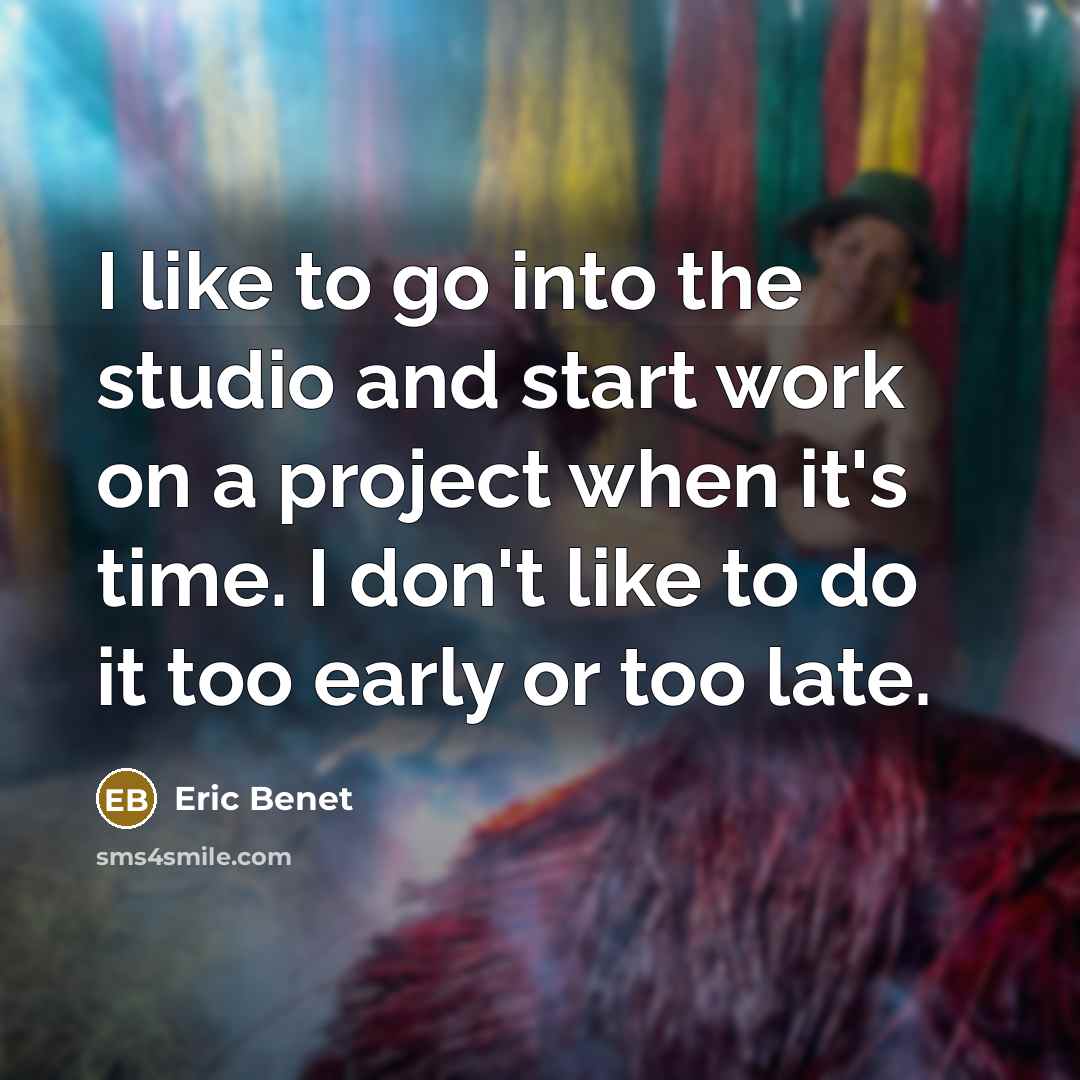 “I like to go into the studio and start work…” quote by Eric Benet