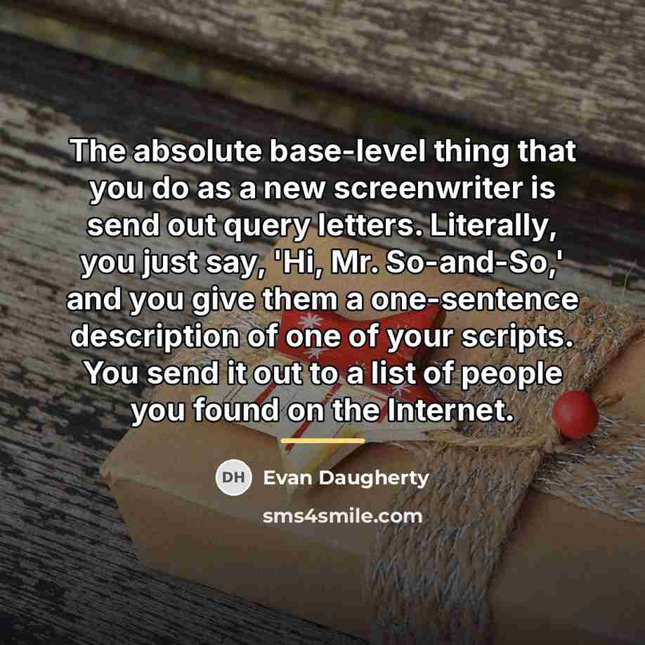 “The absolute base-level thing that you do as a new…” quote by Evan Daugherty