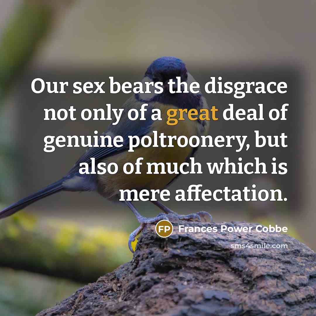 “Our sex bears the disgrace not only of a great…” quote by Frances Power Cobbe