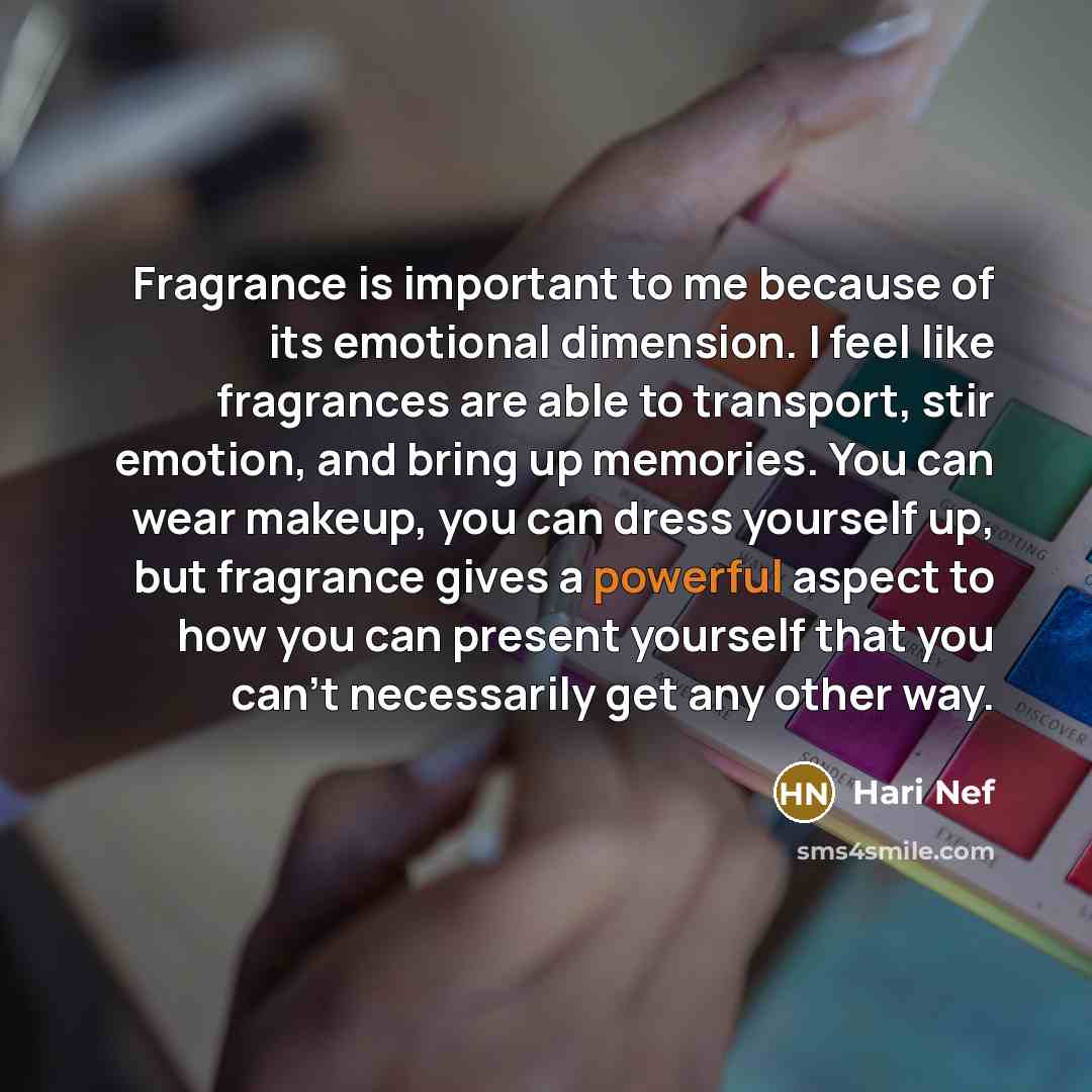 “Fragrance is important to me because of its emotional dimension.…” quote by Hari Nef