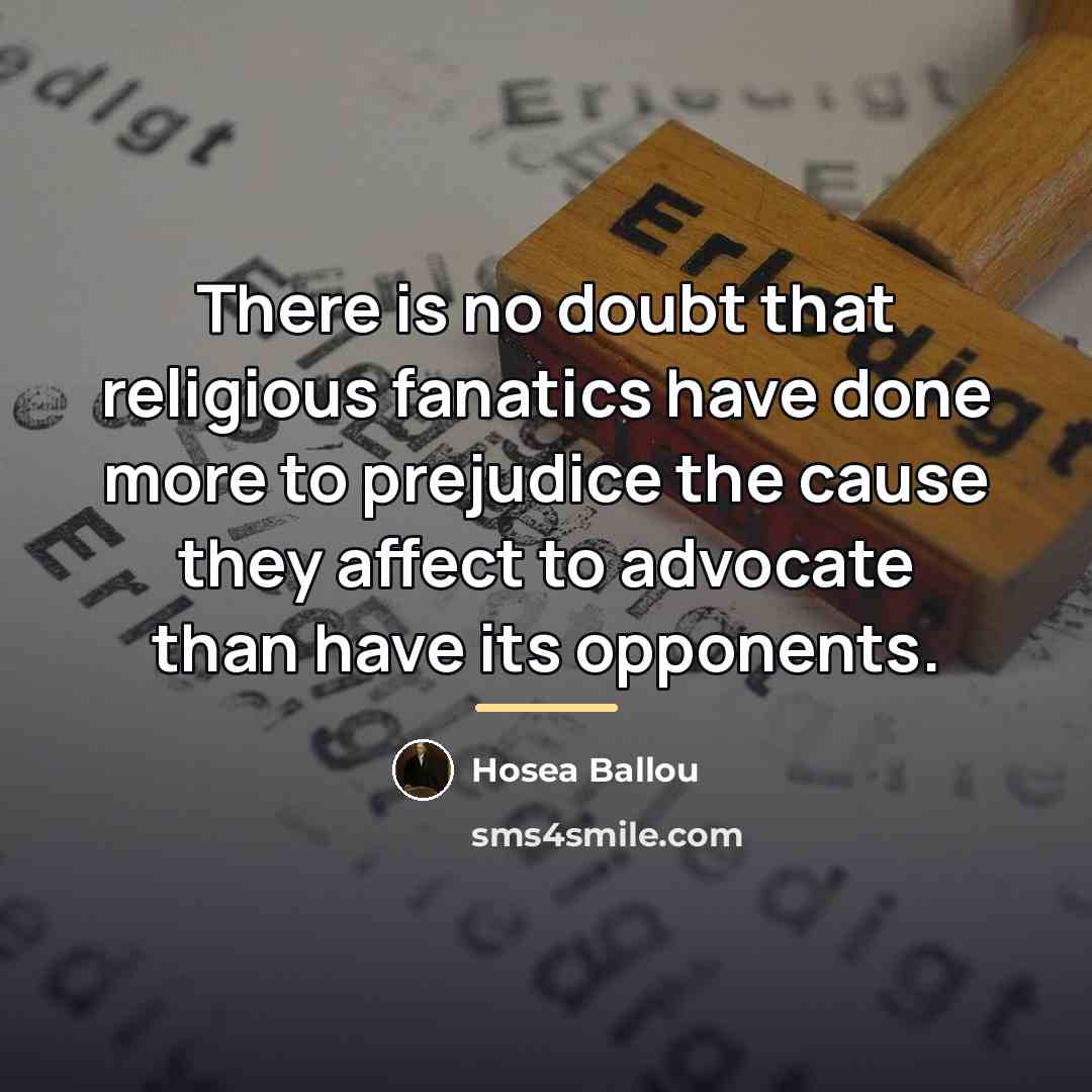 “There is no doubt that religious fanatics have done more…” quote by Hosea Ballou