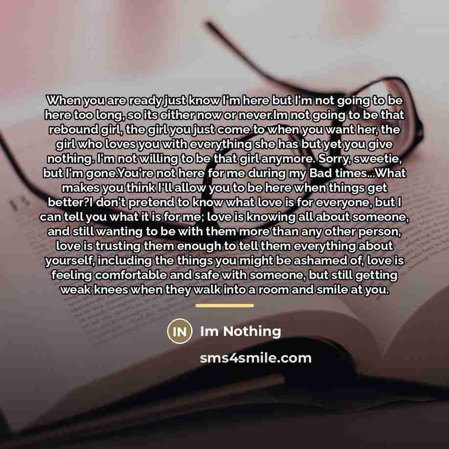 “When you are ready just know I'm here but I'm…” quote by Im Nothing