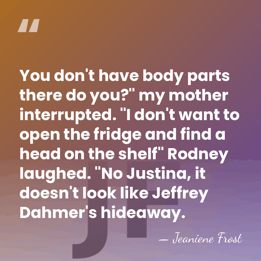 You don't have body parts there do you?" my mother interrupted. "I&hellip; - Jeaniene Frost