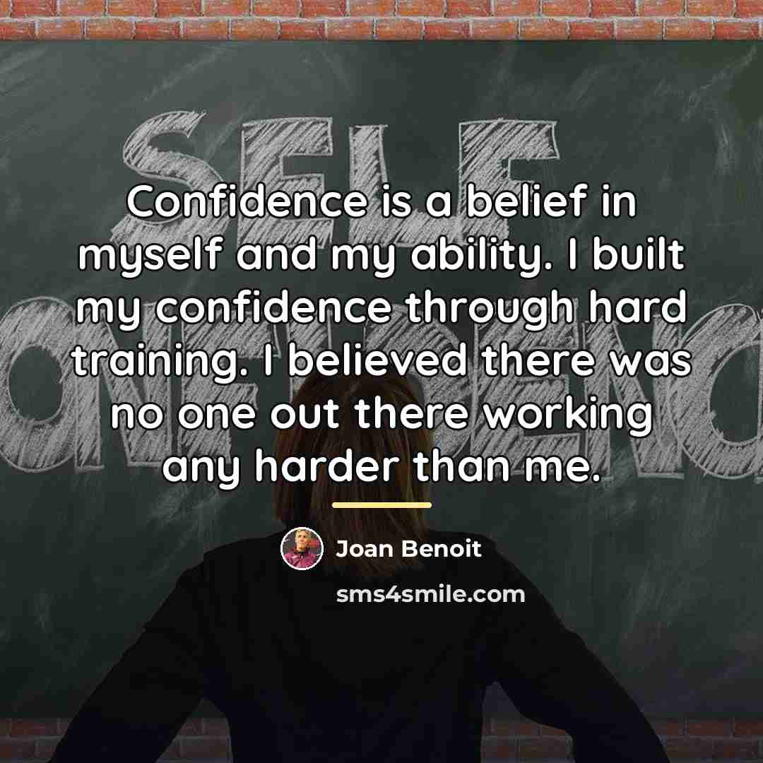 “Confidence is a belief in myself and my ability. I…” quote by Joan Benoit