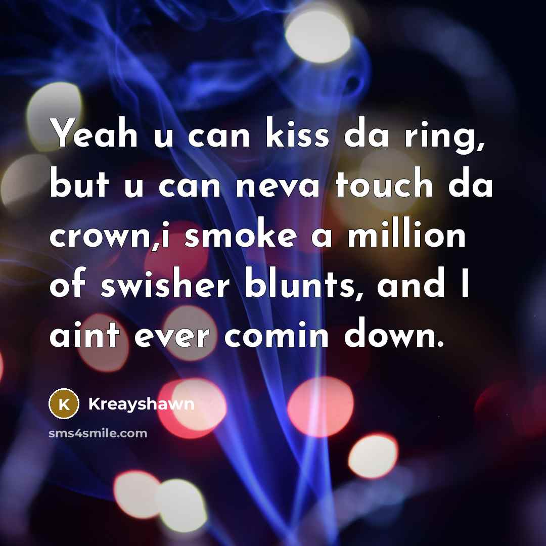 “Yeah u can kiss da ring, but u can neva…” quote by Kreayshawn