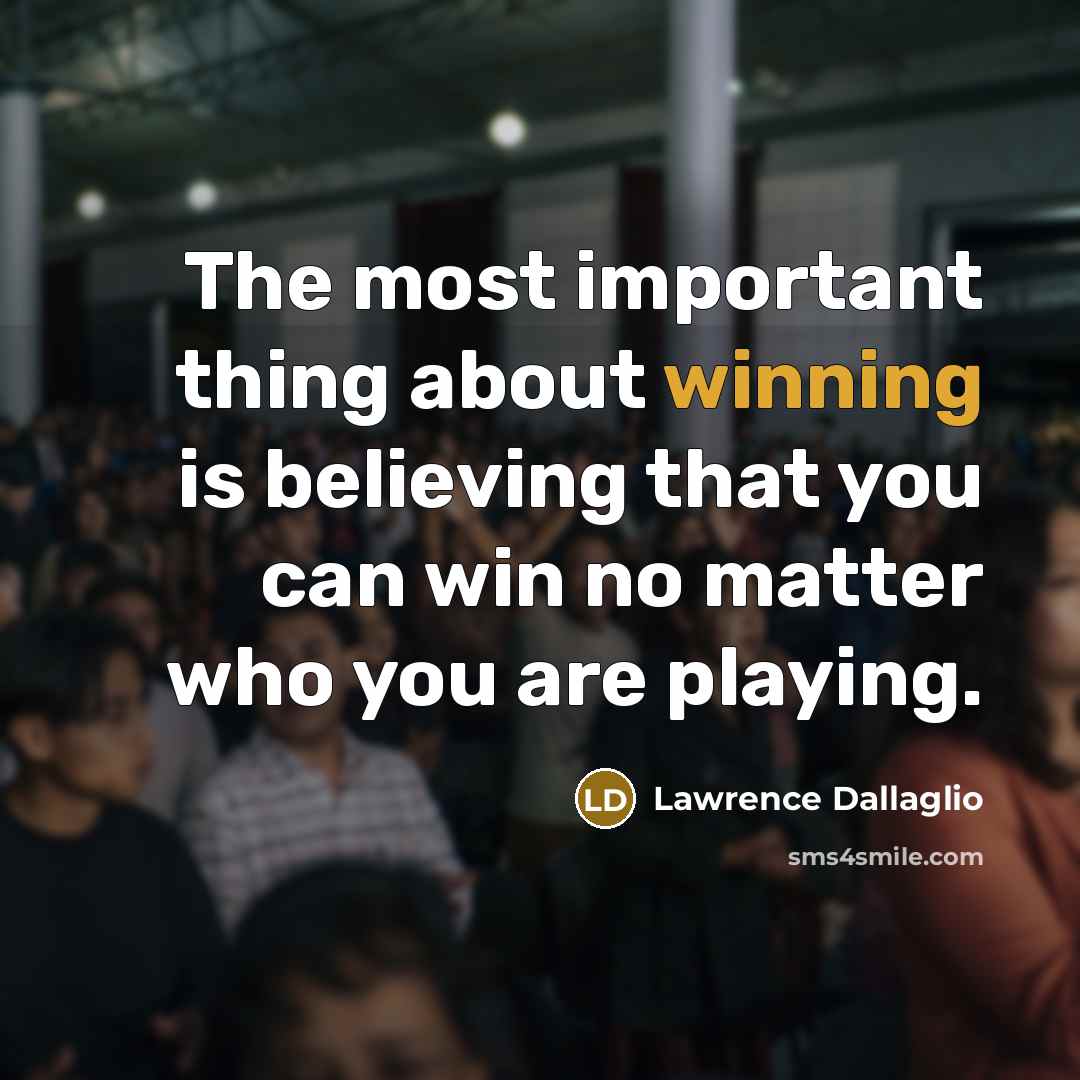 “The most important thing about winning is believing that you…” quote by Lawrence Dallaglio