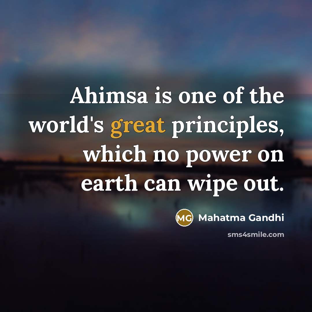 “Ahimsa is one of the world's great principles, which no…” quote by Mahatma Gandhi