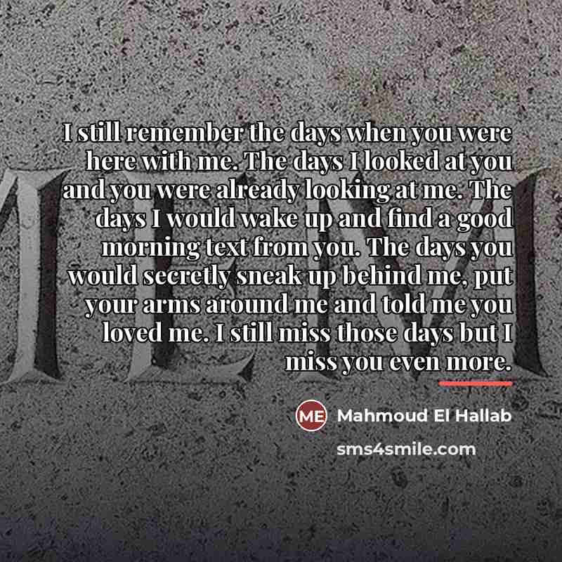 “I still remember the days when you were here with…” quote by Mahmoud El Hallab