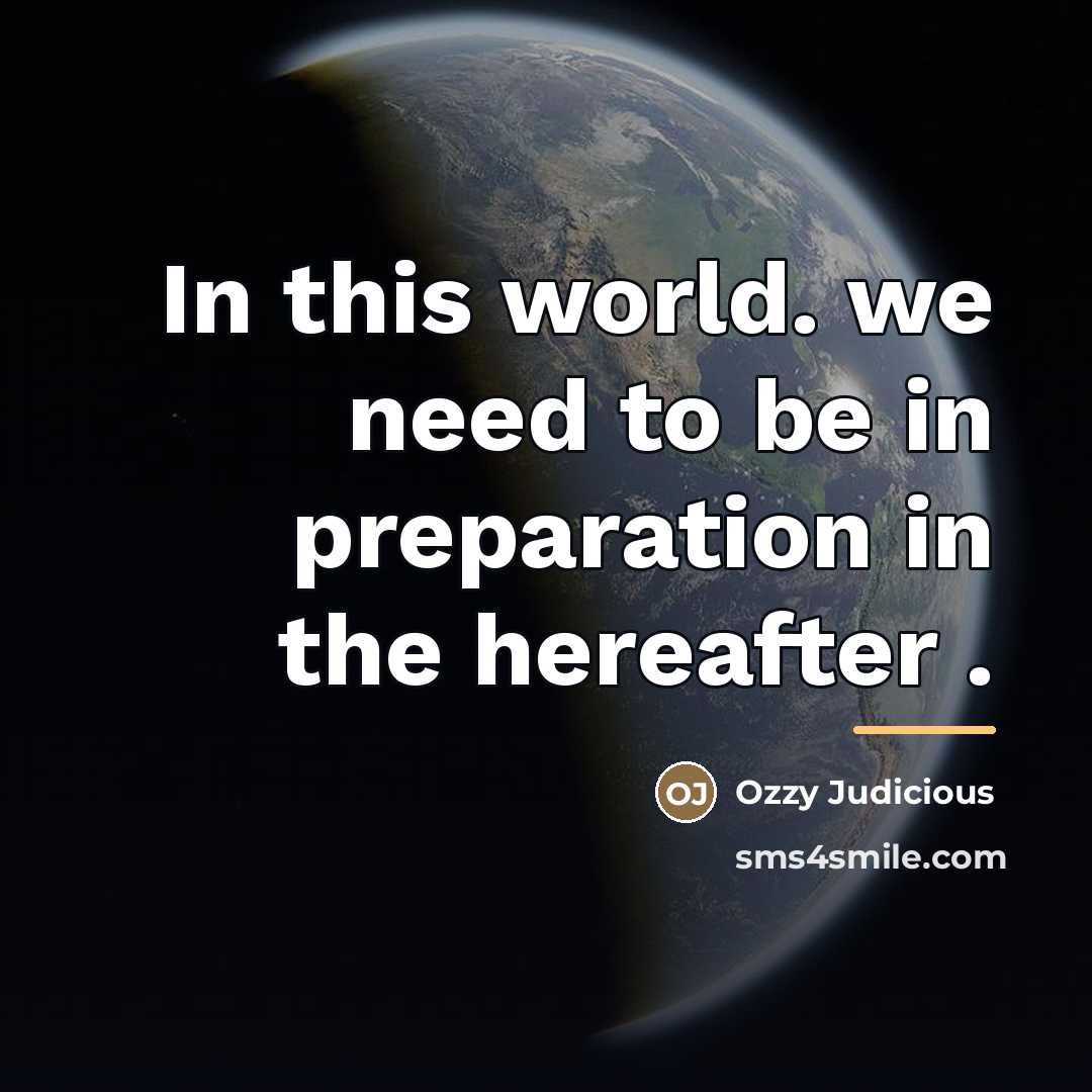 “In this world. we need to be in preparation in…” quote by Ozzy Judicious