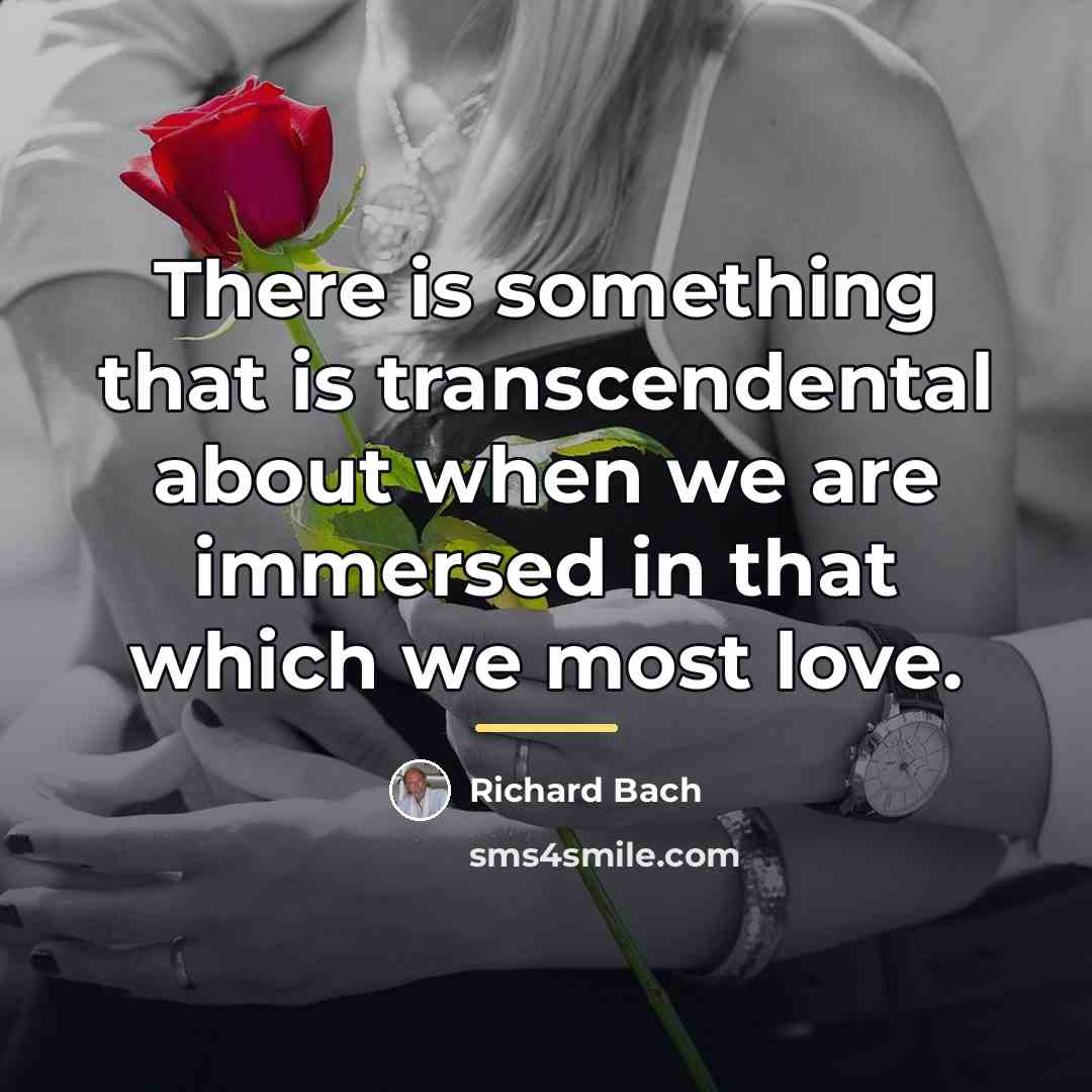 “There is something that is transcendental about when we are…” quote by Richard Bach