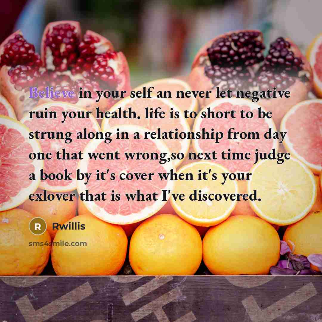 “Believe in your self an never let negative ruin your…” quote by Rwillis