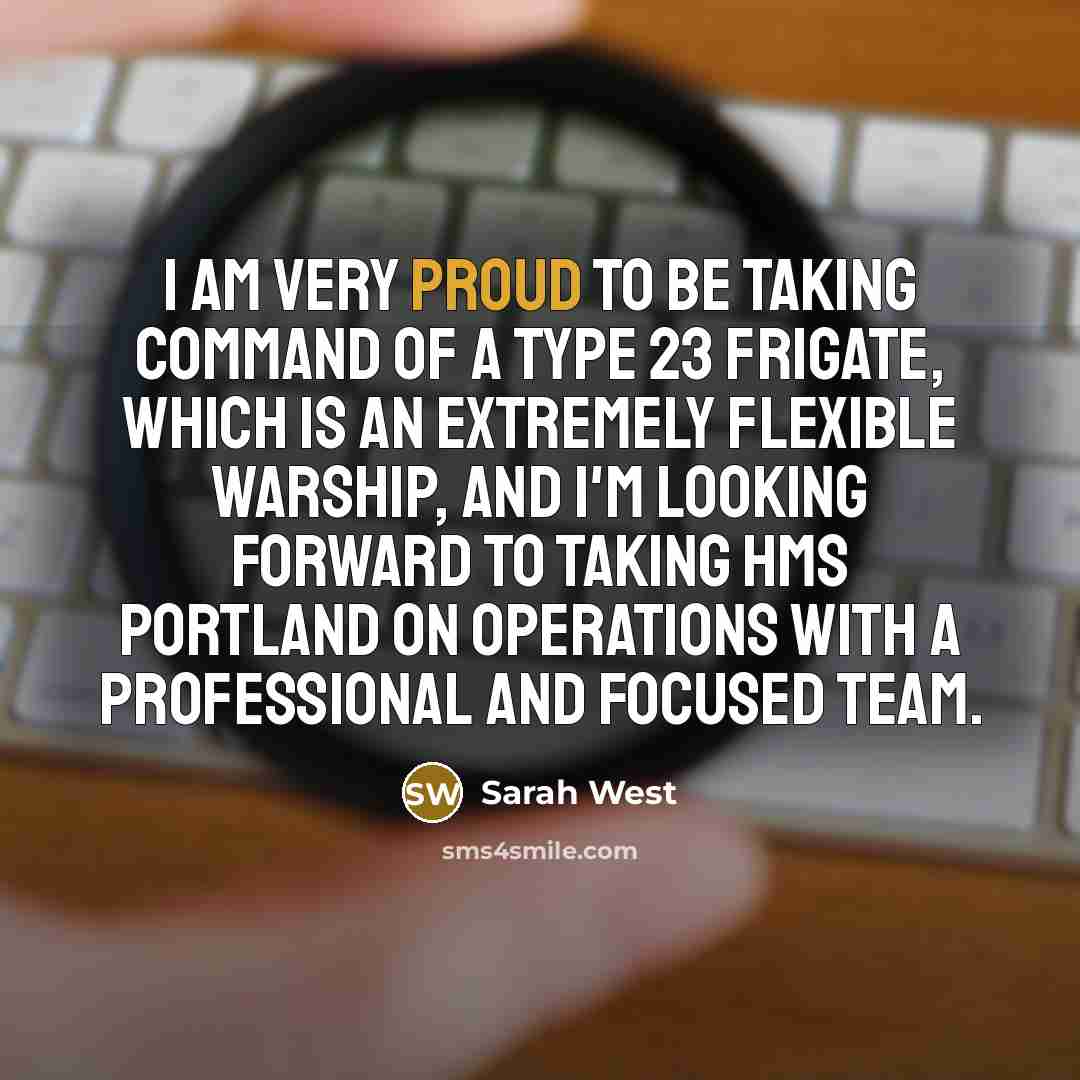 “I am very proud to be taking command of a…” quote by Sarah West