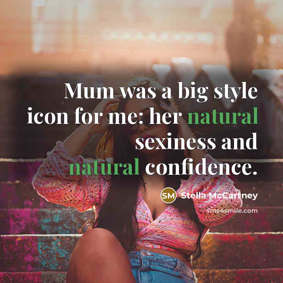 “Mum was a big style icon for me: her natural…” quote by Stella McCartney