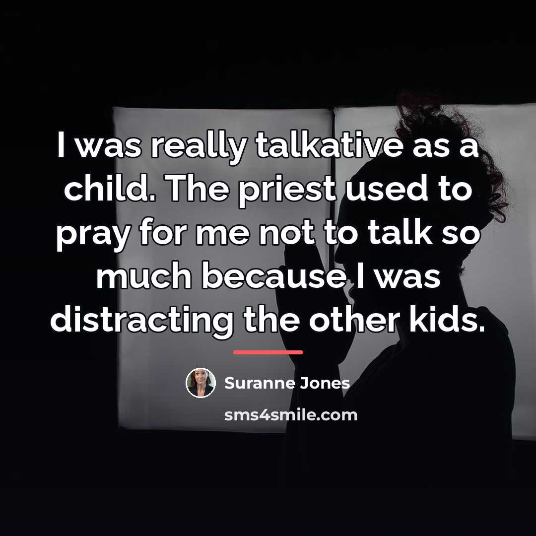 “I was really talkative as a child. The priest used…” quote by Suranne Jones