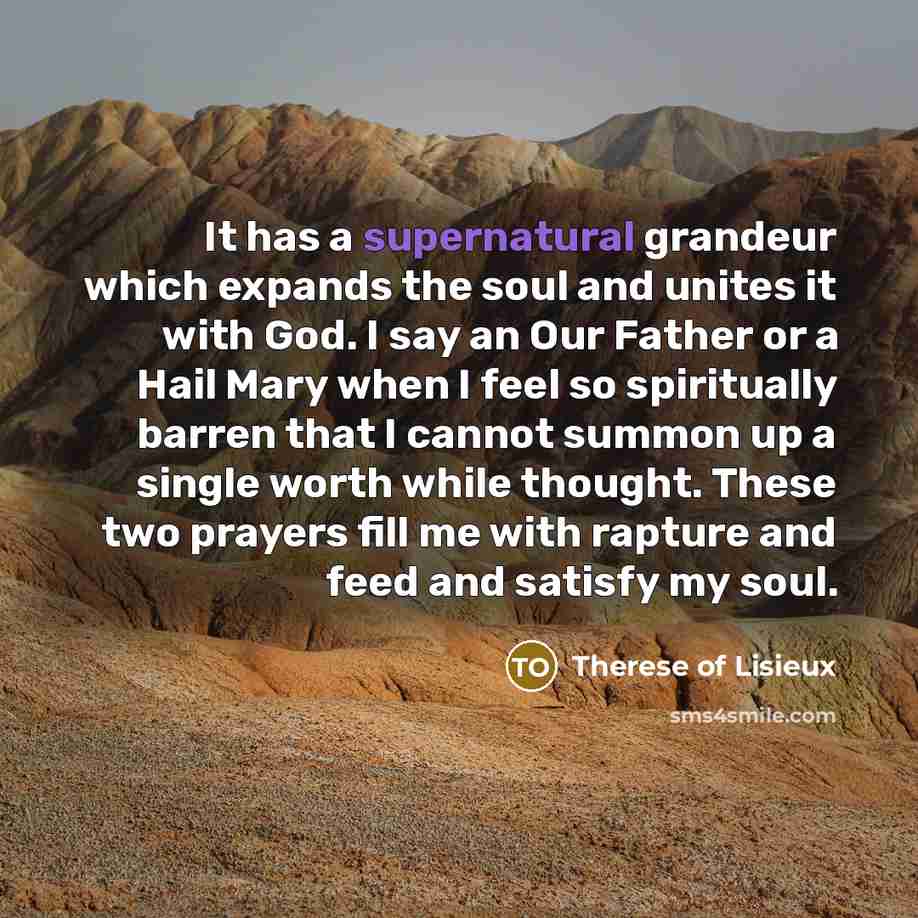 “It has a supernatural grandeur which expands the soul and…” quote by Therese of Lisieux