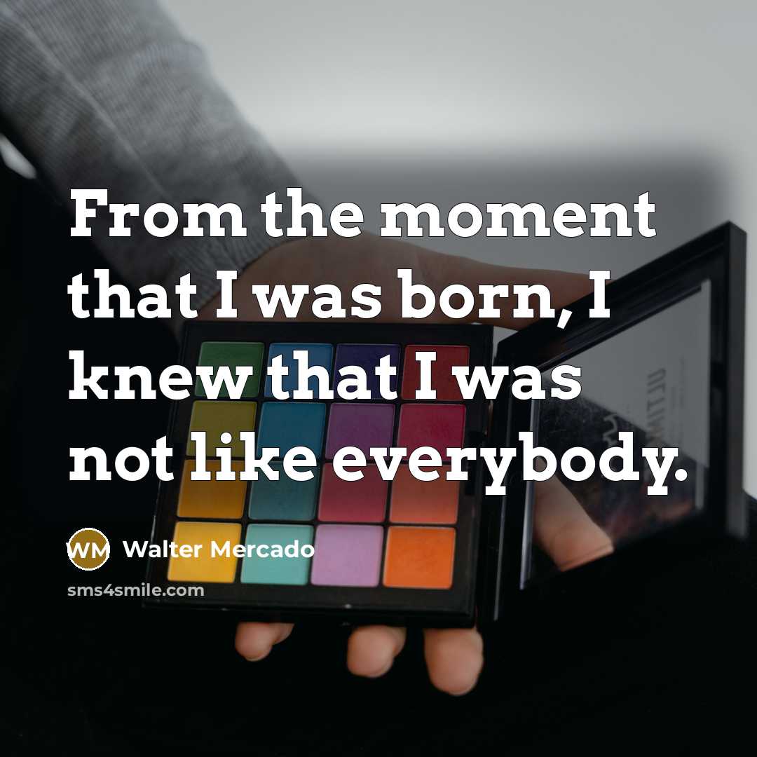 “From the moment that I was born, I knew that…” quote by Walter Mercado