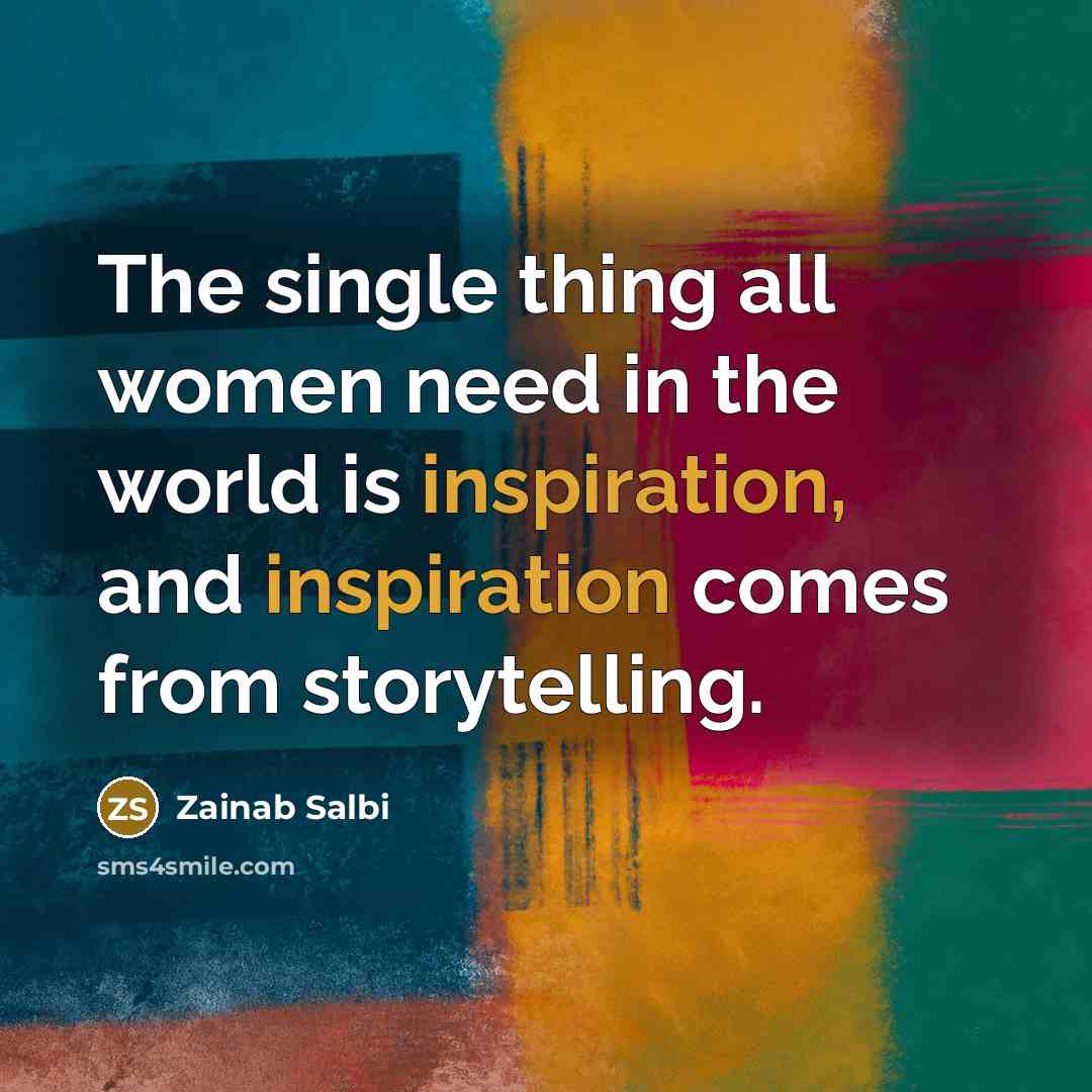“The single thing all women need in the world is…” quote by Zainab Salbi
