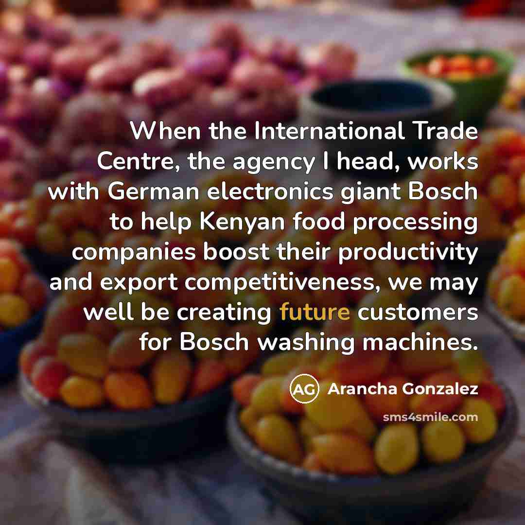 “When the International Trade Centre, the agency I head, works…” quote by Arancha Gonzalez
