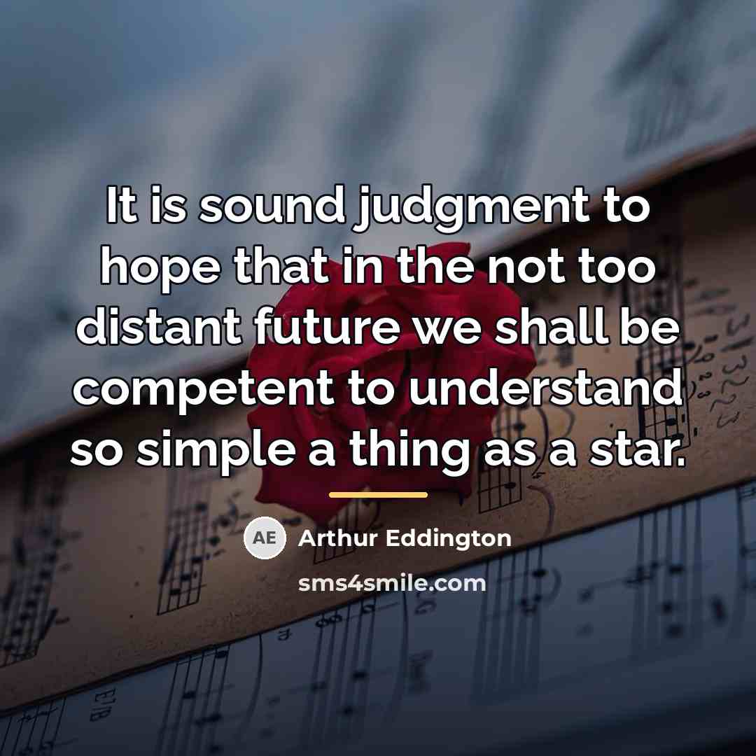 “It is sound judgment to hope that in the not…” quote by Arthur Eddington