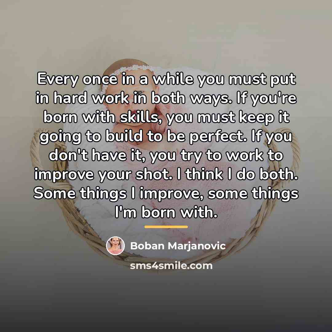 “Every once in a while you must put in hard…” quote by Boban Marjanovic