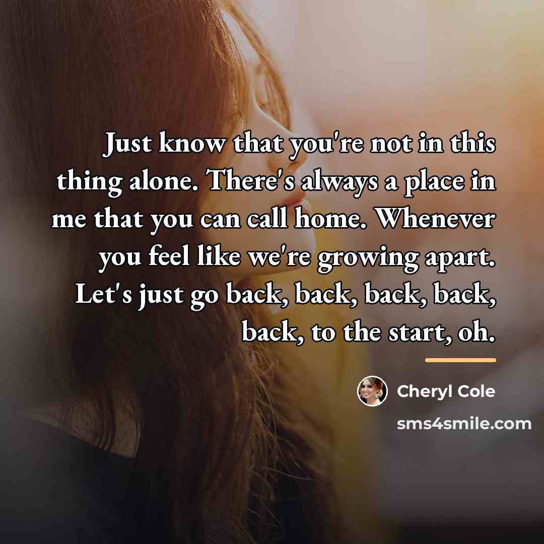“Just know that you're not in this thing alone. There's…” quote by Cheryl Cole