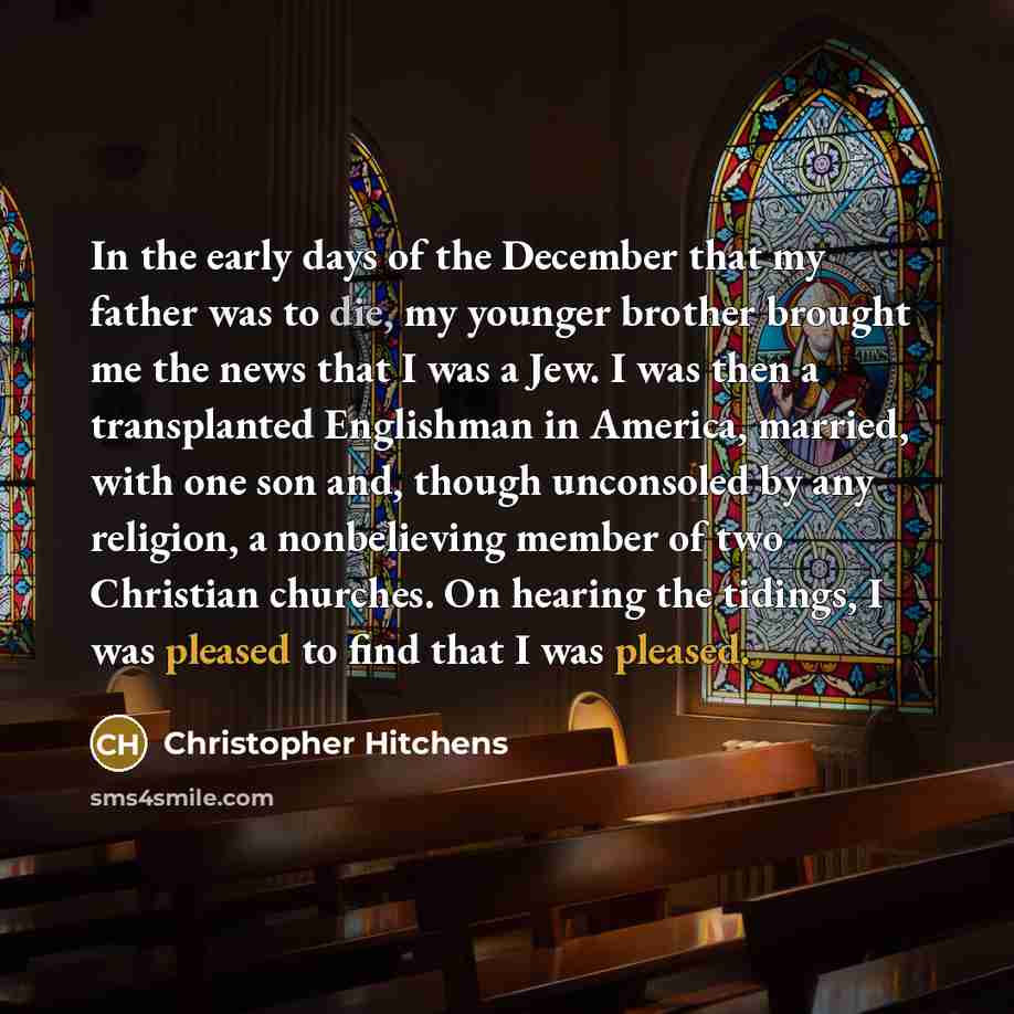 “In the early days of the December that my father…” quote by Christopher Hitchens