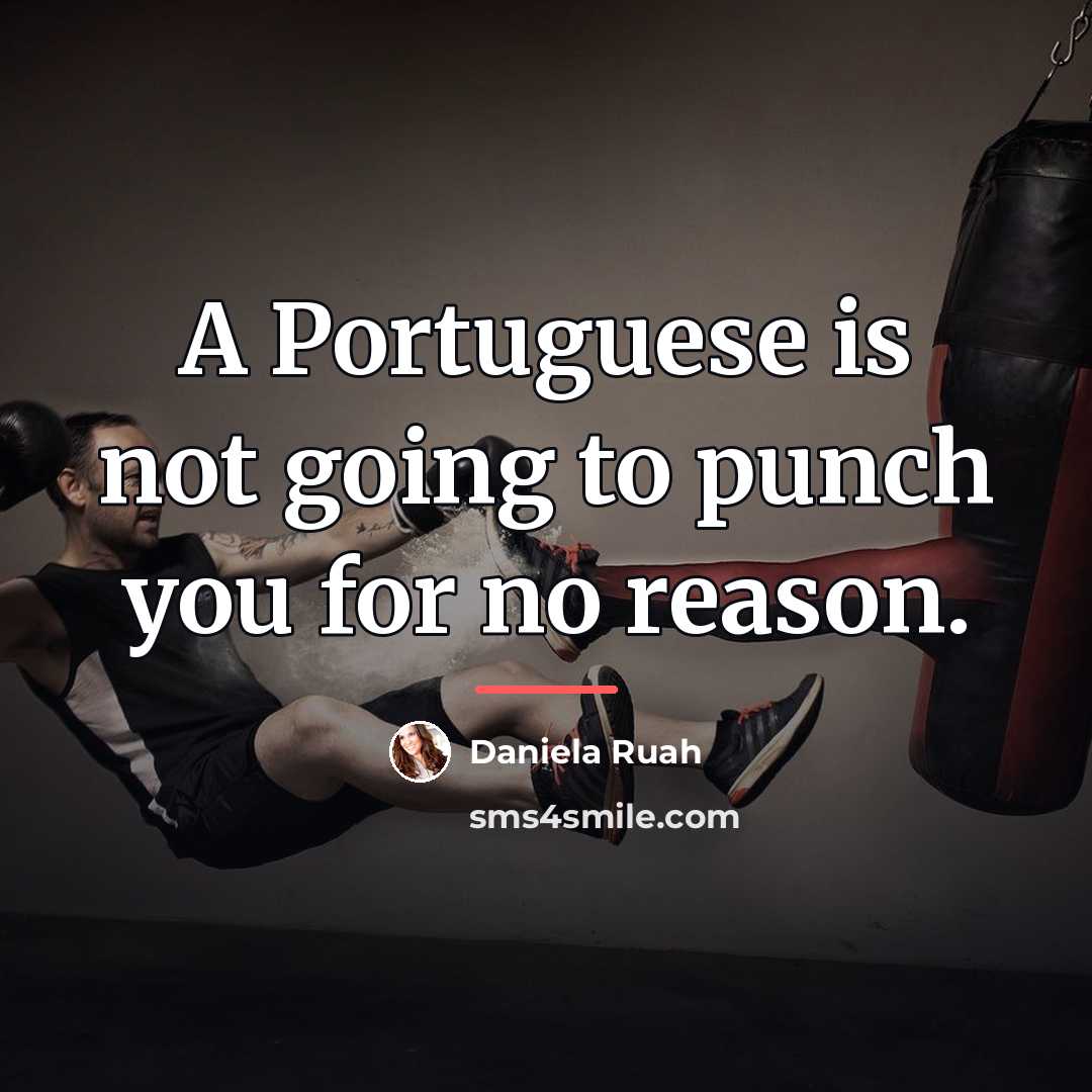 “A Portuguese is not going to punch you for no…” quote by Daniela Ruah